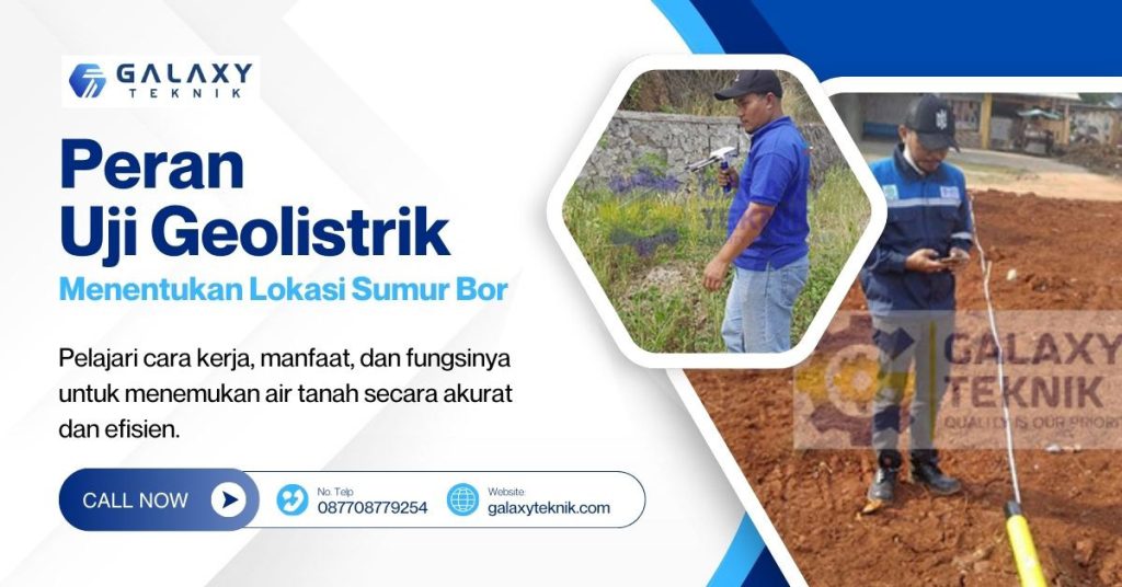 Peran Uji Geolistrik dalam Menentukan Lokasi Sumur Bor yang Produktif