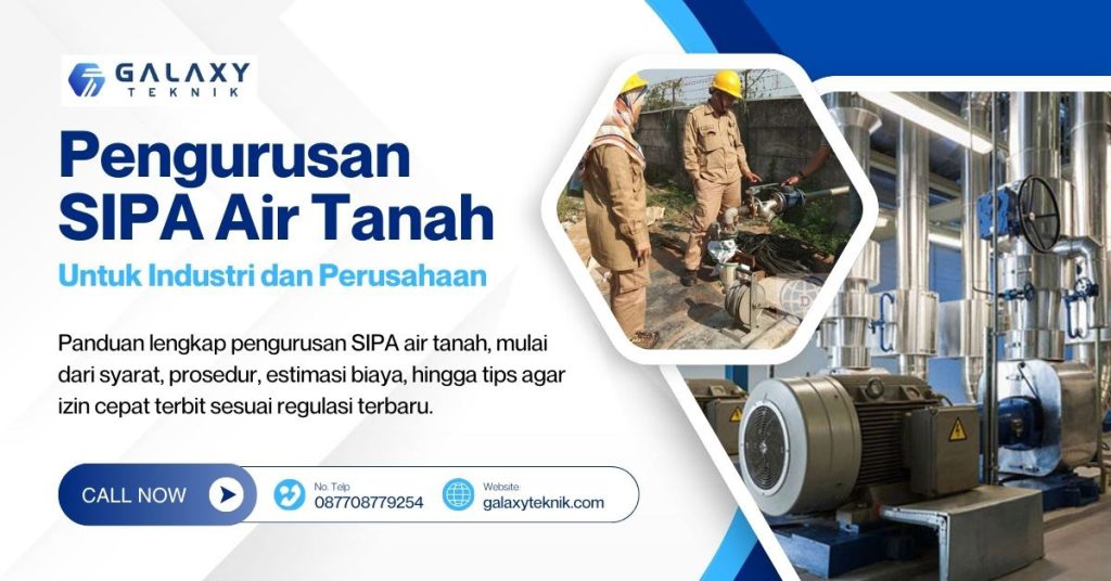 Panduan Lengkap Pengurusan SIPA Air Tanah untuk Industri dan Perusahaan